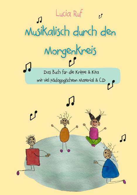 Lucia Ruf: Musikalisch durch den Morgenkreis: Liederbuch mit CD, Buch