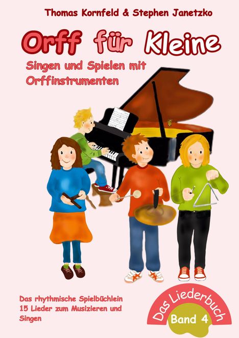 Text: Orff für Kleine. Singen und Spielen mit Orffinstrumenten. Illustrationen von spielenden Kindern mit Musikinstrumenten.