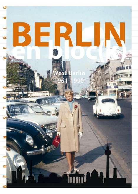 Berlin en bloc(k) - West-Berlin 1961-1990, Buch