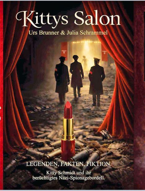 "Kittys Salon", Urs Brunner & Julia Schrammel. Szene: roter Vorhang, Soldaten und ein roter Lippenstift auf Schutt.