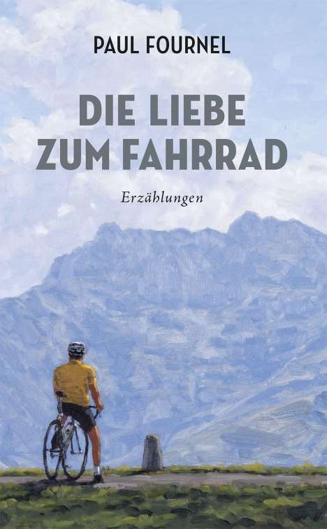 Paul Fournel: Die Liebe zum Fahrrad, Buch
