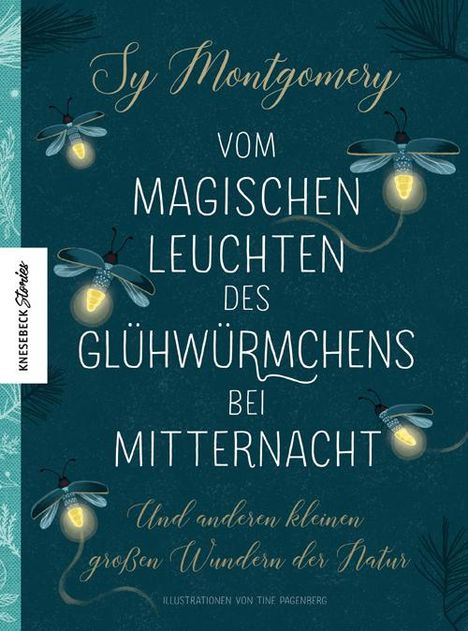 Sy Montgomery: Vom magischen Leuchten des Glühwürmchens bei Mitternacht, Buch