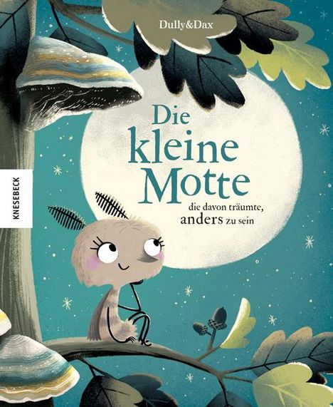 Eva Dax: Die kleine Motte, die davon träumte, anders zu sein, Buch