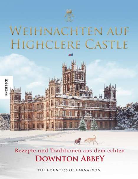 Fiona Countess Of Carnarvon: Weihnachten auf Highclere Castle, Buch