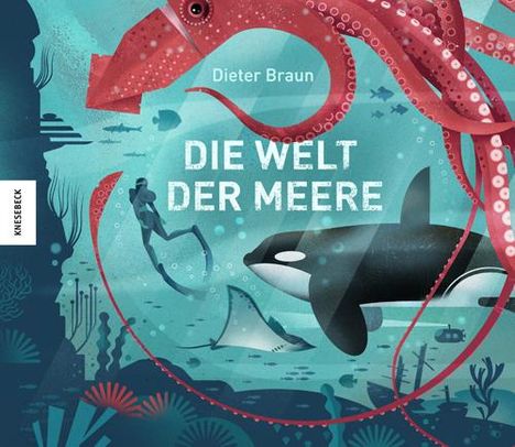 Dieter Braun: Die Welt der Meere, Buch