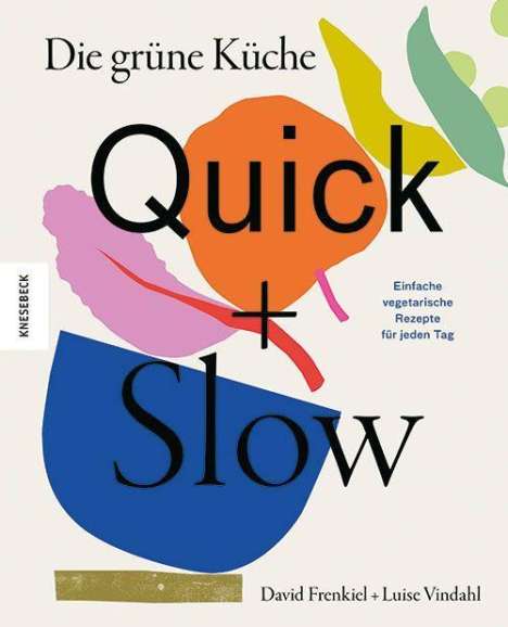 David Frenkiel: Die grüne Küche - Quick + Slow, Buch