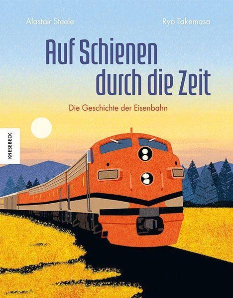 Alastair Steele: Auf Schienen durch die Zeit, Buch