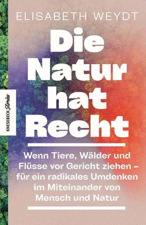 Elisabeth Weydt: Die Natur hat Recht, Buch