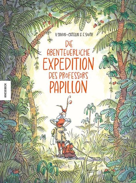 Vanessa Simon-Catelin: Die abenteuerliche Expedition des Professors Papillon, Buch