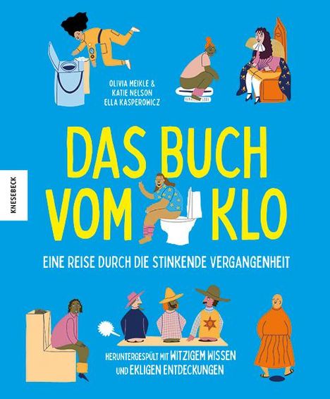 Olivia Meikle: Das Buch vom Klo - Eine Reise durch die stinkende Vergangenheit, Buch