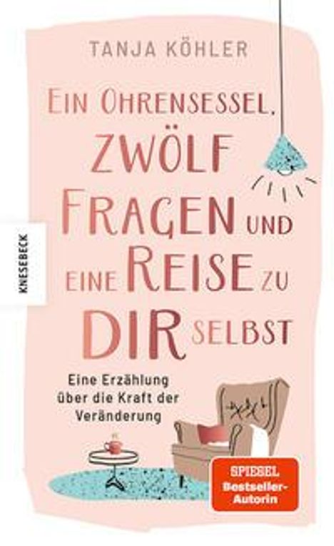 Tanja Köhler: Ein Ohrensessel, zwölf Fragen und eine Reise zu dir selbst, Buch