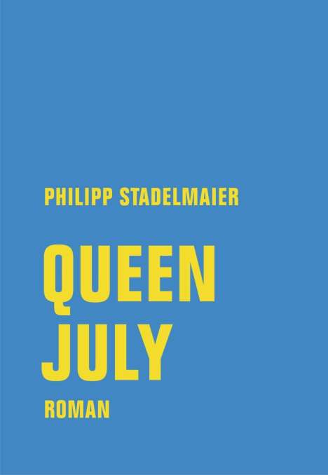 Philipp Stadelmaier: Stadelmeier, P: Queen July, Buch