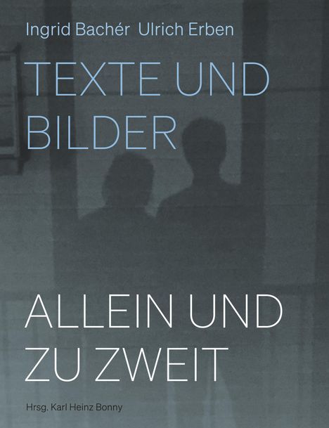 Ingrid Bachér: Allein und zu zweit, Buch