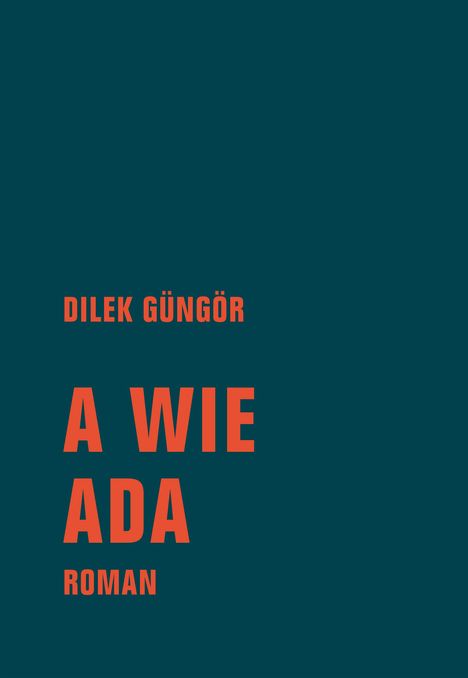 Dilek Güngör: A wie Ada, Buch