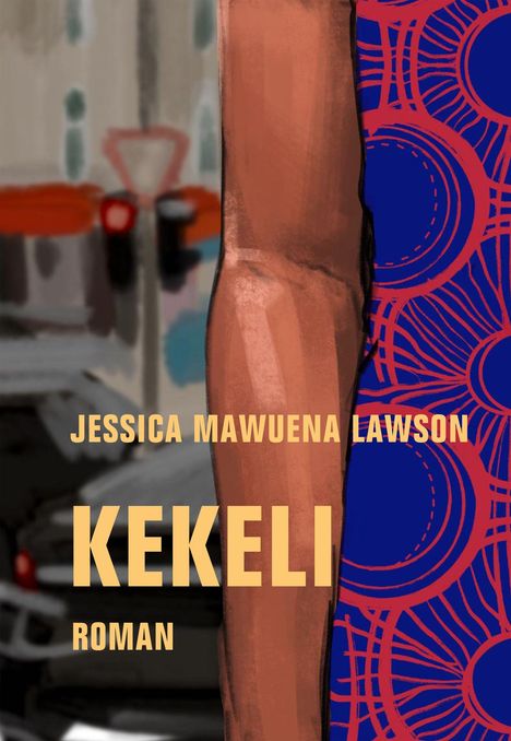 Text: "Jessica Mawuena Lawson, Kekeli, Roman." Eine braune Armillustration vor modernem Hintergrund, blau-rote Muster.