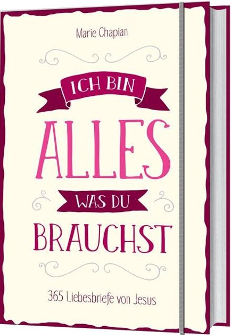 Marie Chapian: Ich bin alles, was du brauchst, Buch