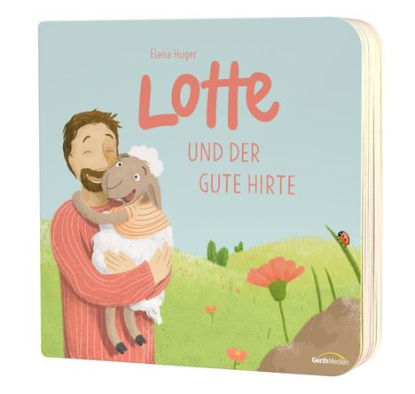 Elena Huger: Lotte und der gute Hirte, Buch