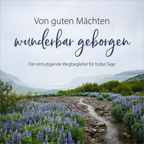 Von guten Mächten wunderbar geborgen, Buch