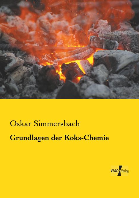 Oskar Simmersbach: Grundlagen der Koks-Chemie, Buch