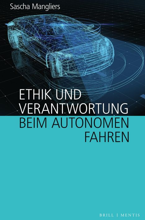 Sascha Mangliers: Ethik und Verantwortung beim autonomen Fahren, Buch