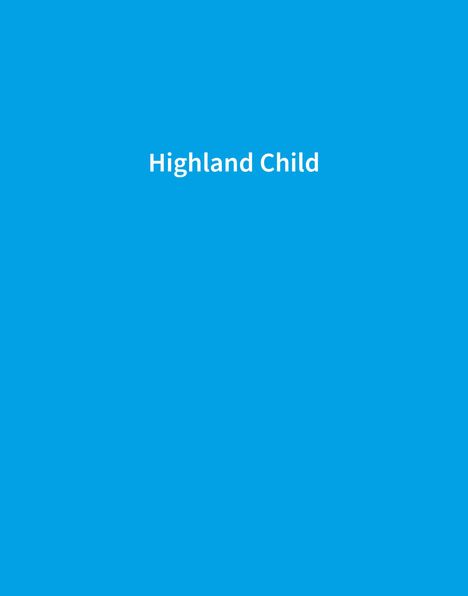 Highland Child, Buch