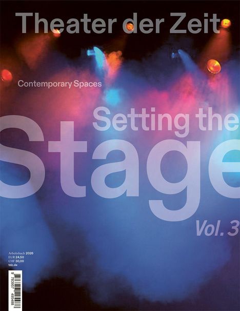 „Theater der Zeit“ und „Setting the Stage Vol. 3“ in großen Lettern, bunte Lichtstrahlen und Nebel auf dunklem Hintergrund.