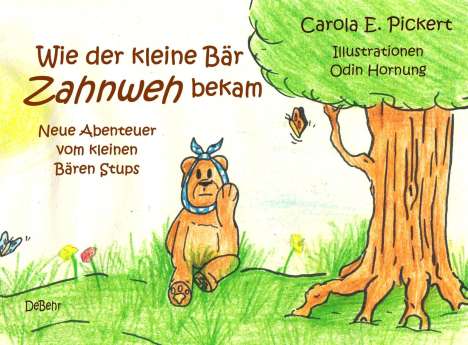 Carola Pickert: Pickert, C: Wie der kleine Bär Zahnweh bekam - Neue Abenteue, Buch