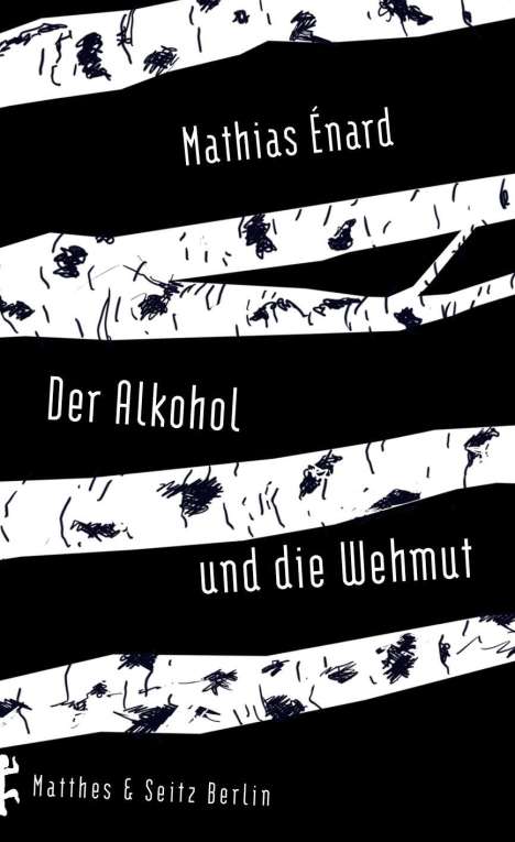 Mathias Énard: Der Alkohol und die Wehmut, Buch