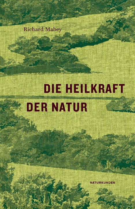 Richard Mabey: Die Heilkraft der Natur, Buch