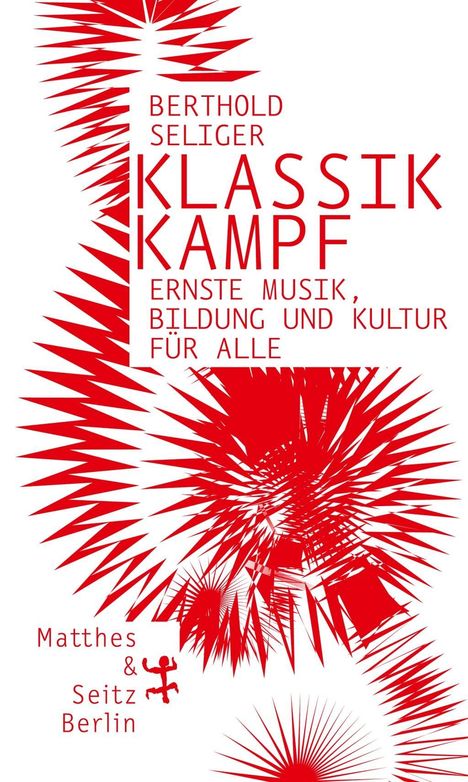 Berthold Seliger: Klassikkampf, Buch