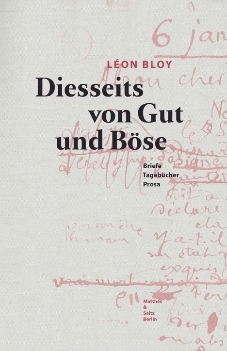 Léon Bloy: Diesseits von Gut und Böse, Buch