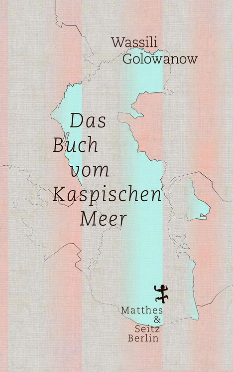 Wassili Golowanow: Das Buch vom Kaspischen Meer, Buch