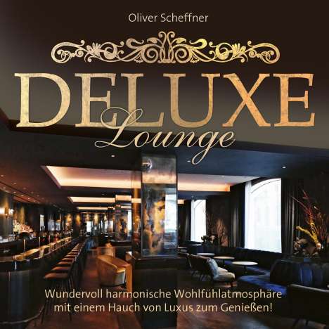 Oliver Scheffner: Deluxe Lounge, CD