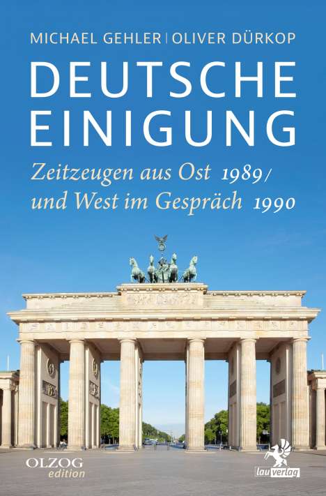 Michael Gehler: Deutsche Einigung 1989/1990, Buch