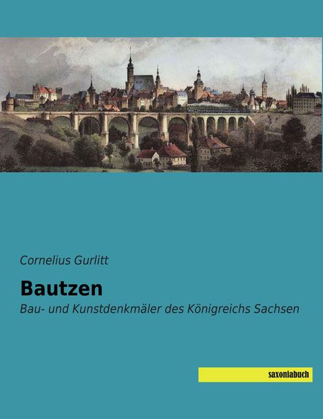 Cornelius Gurlitt: Bautzen, Buch