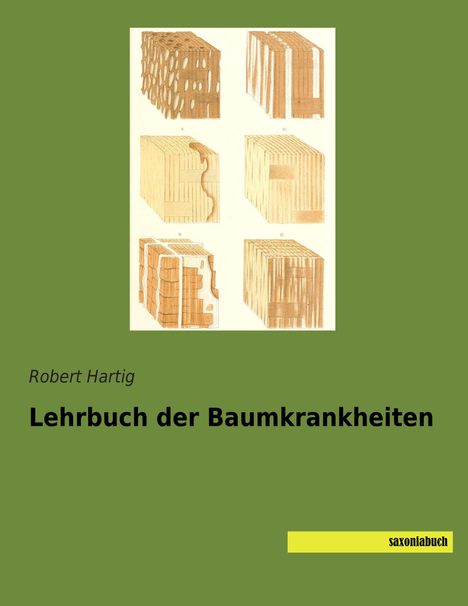 Robert Hartig: Lehrbuch der Baumkrankheiten, Buch
