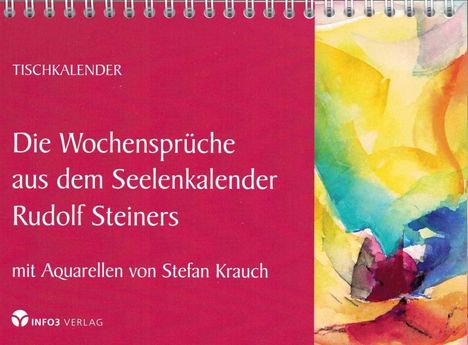 Rudolf Steiner: Die Wochensprüche aus dem Seelenkalender Rudolf Steiners, Buch