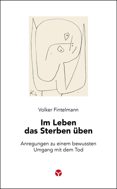 Volker Fintelmann: Im Leben das Sterben üben, Buch
