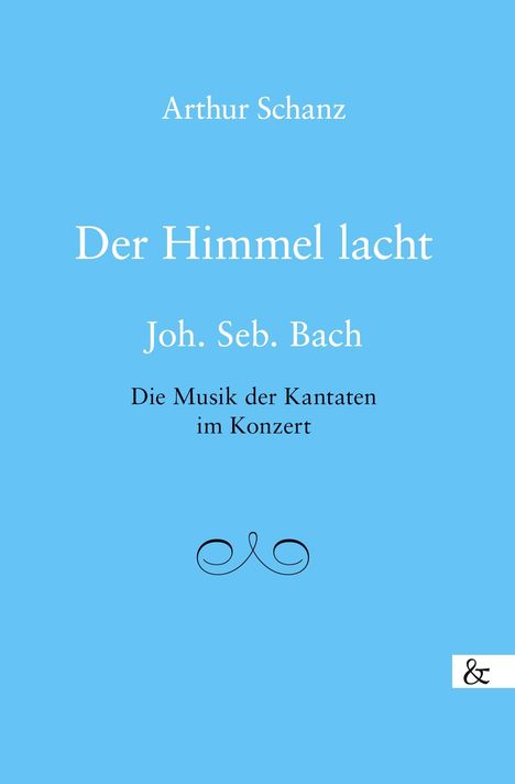 Arthur Schanz: Der Himmel lacht, Buch