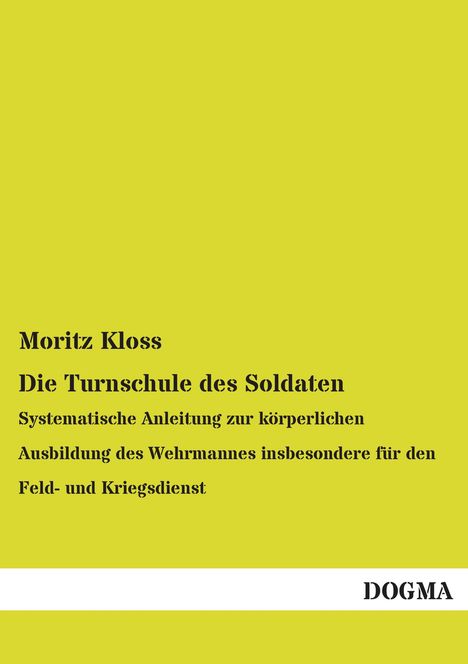 Moritz Kloss: Die Turnschule des Soldaten, Buch