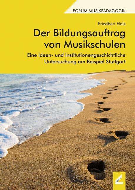 Friedbert Holz: Holz, F: Bildungsauftrag von Musikschulen, Buch