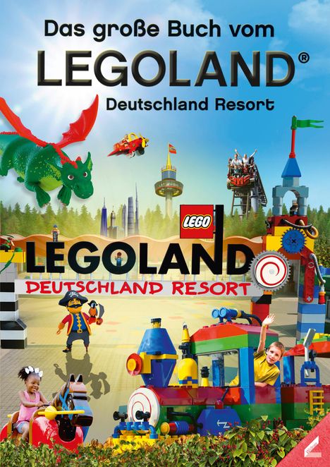 Lisa Schwenk: Das große Buch vom Legoland® Deutschland Resort, Buch