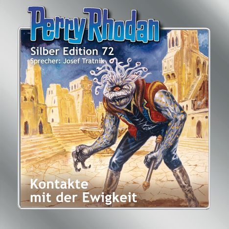 H. G. Ewers: Perry Rhodan Silber Edition 72: Kontakte mit der Ewigkeit, MP3-CD