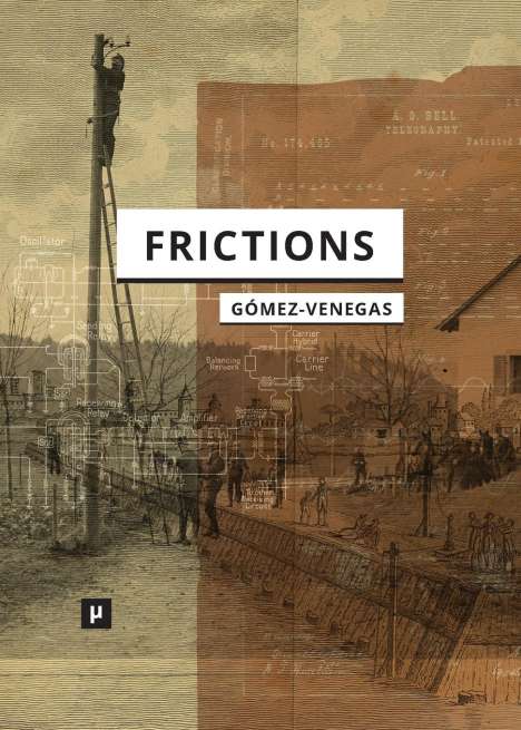 Frictions, Buch