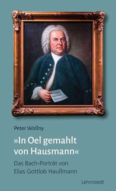 Peter Wollny: In Oel gemahlt von Hausmann, Buch