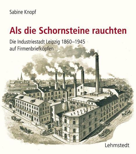 Sabine Knopf: Als die Schornsteine rauchten, Buch