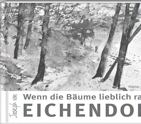 Joseph von Eichendorff: Wenn die Bäume lieblich rauschen, Buch