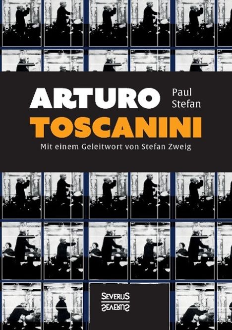 Paul Stefan: Stefan, P: Arturo Toscanini, Buch
