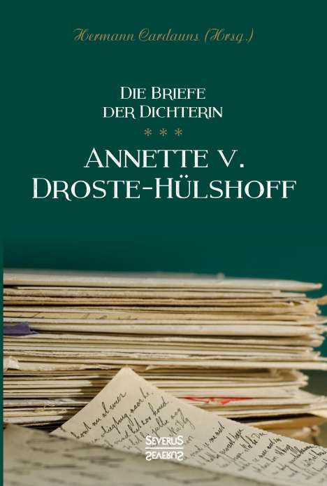 Annette von Droste-Hülshoff: Briefe der Dichterin Annette von Droste-Hülshoff, Buch