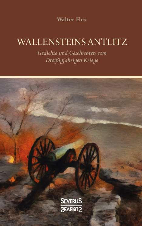 Walter Flex: Wallensteins Antlitz, Buch